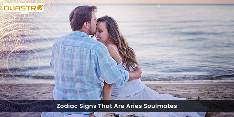 Zodiac Signs That Are Aries Soulmates
